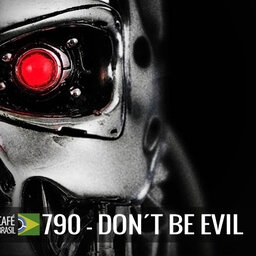 Café Brasil 790 - Don't Be Evil