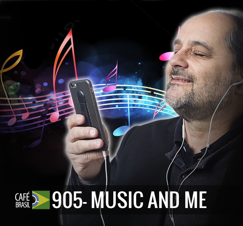 Café Brasil 905- Music and Me