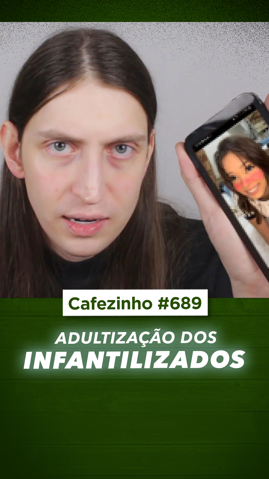 Cafezinho 689 - Adultização dos infantilizados