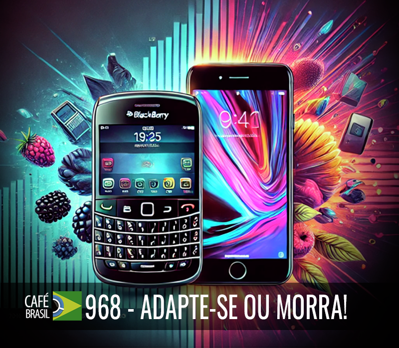 Café Brasil 968 - Adapte-se ou morra