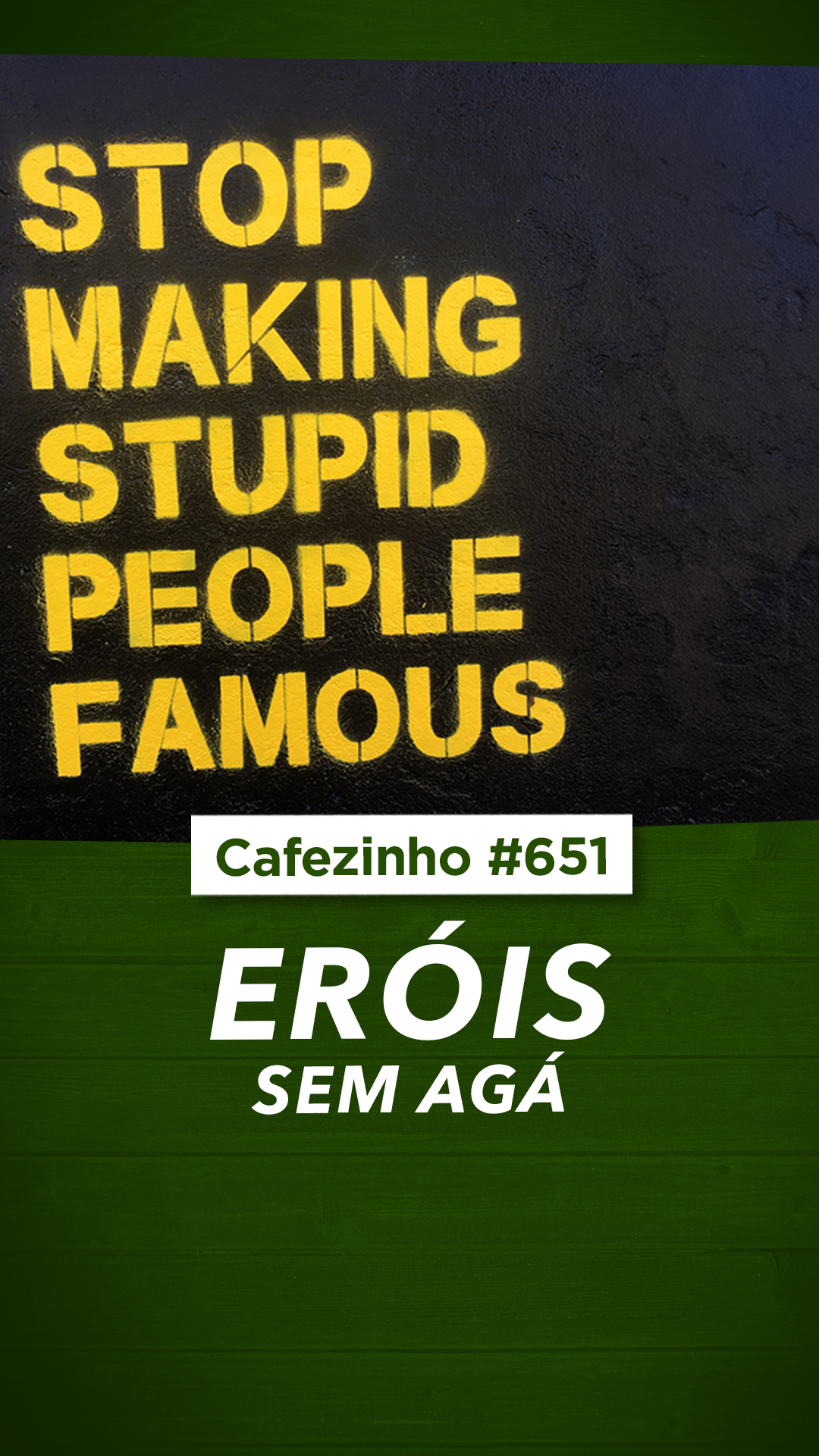 Cafezinho 651 - Eróis sem agá