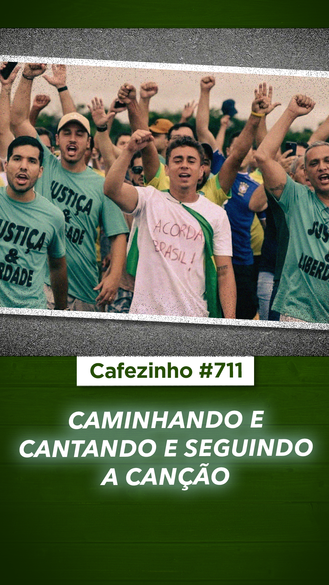 Cafezinho 711 - Caminhando e cantando e seguindo a canção