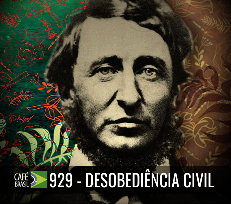 Café Brasil 929 - Desobediência civil
