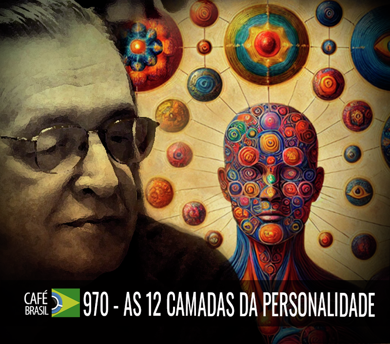 Café Brasil 970 - As 12 camadas da personalidade