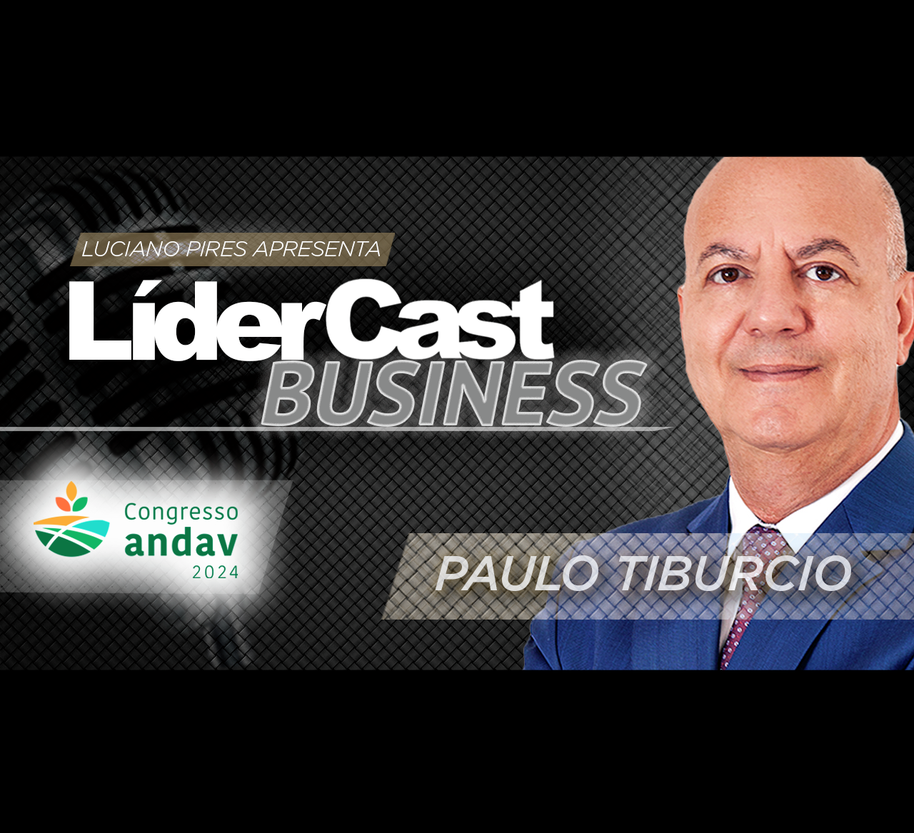 LíderCast 343 - Especial Andav - Paulo Tiburcio