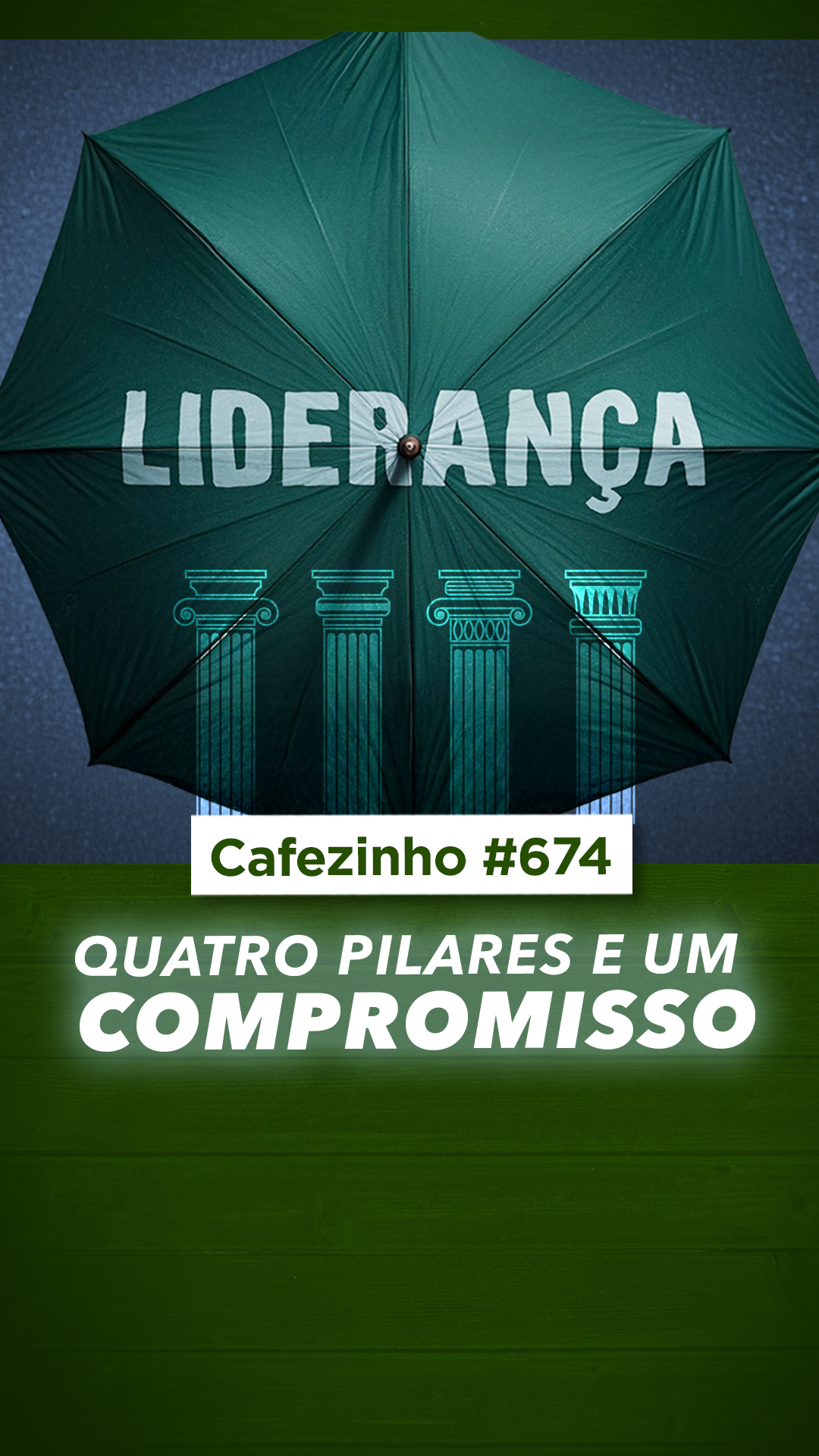 Cafezinho 674 - Quatro pilares e um compromisso