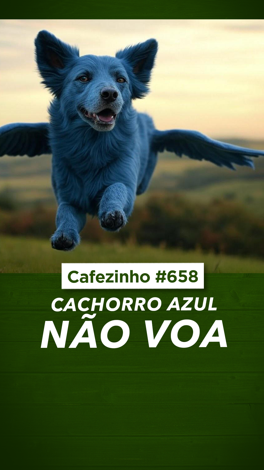 Cafézinho 658 | Cachorro Azul Não Voa! Desenvolvendo um Pensamento Crítico em Tempos de Fake News