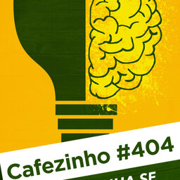Cafezinho 404 – Mantenha-se lúcido.