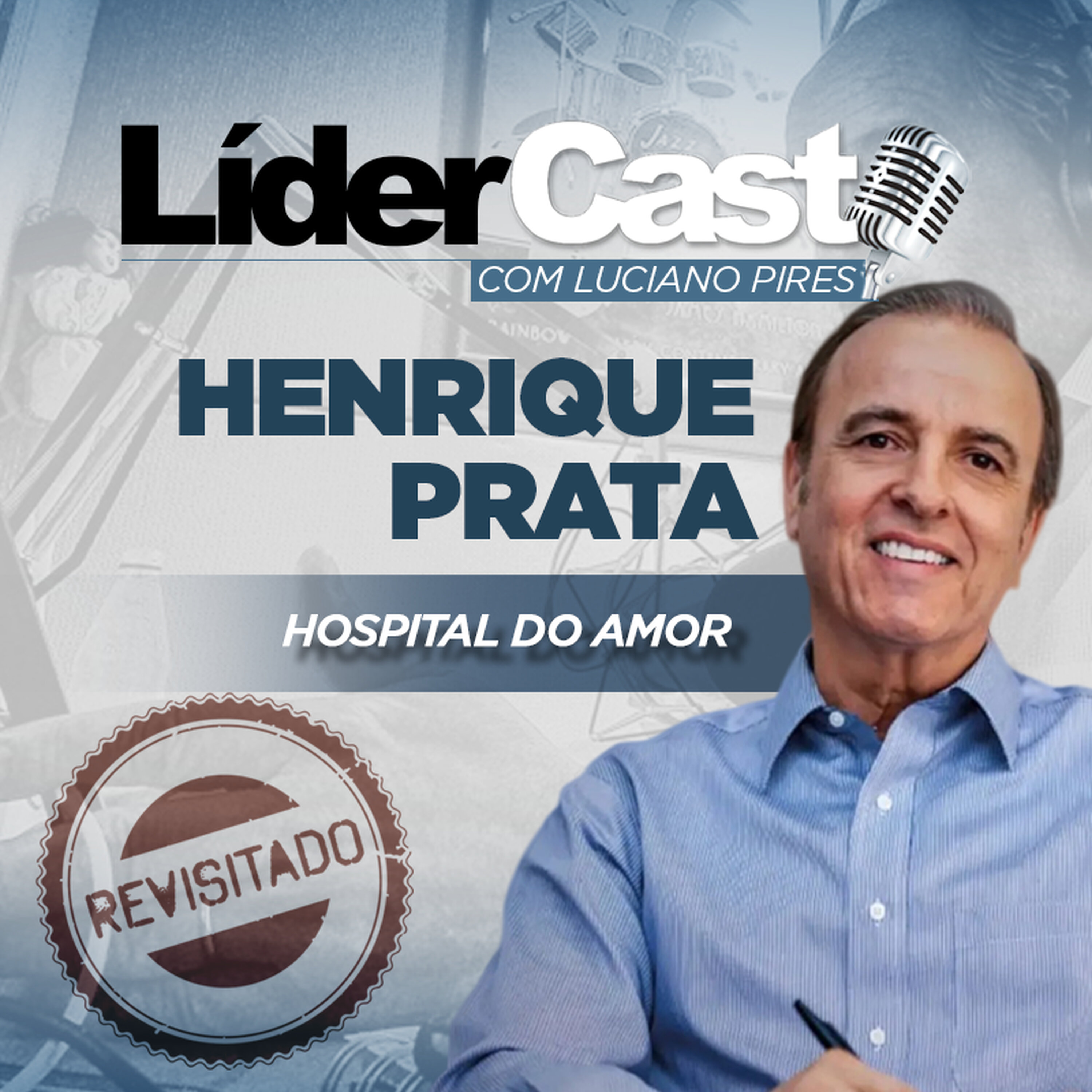 LíderCast 173 - Henrique Prata - Revisitado LíderCast 173 - Henrique Prata - Revisitado