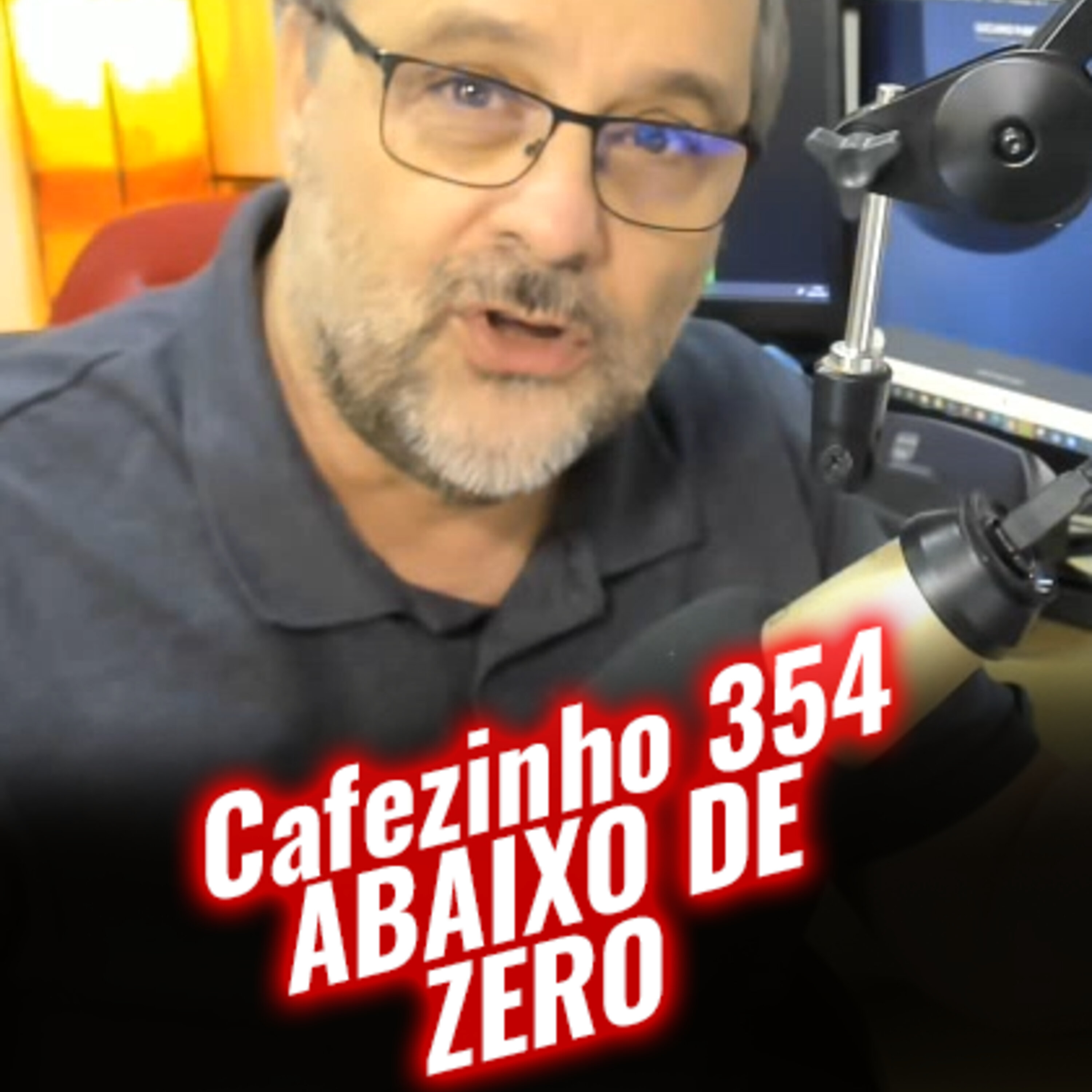 Cafezinho 354 – Abaixo de zero