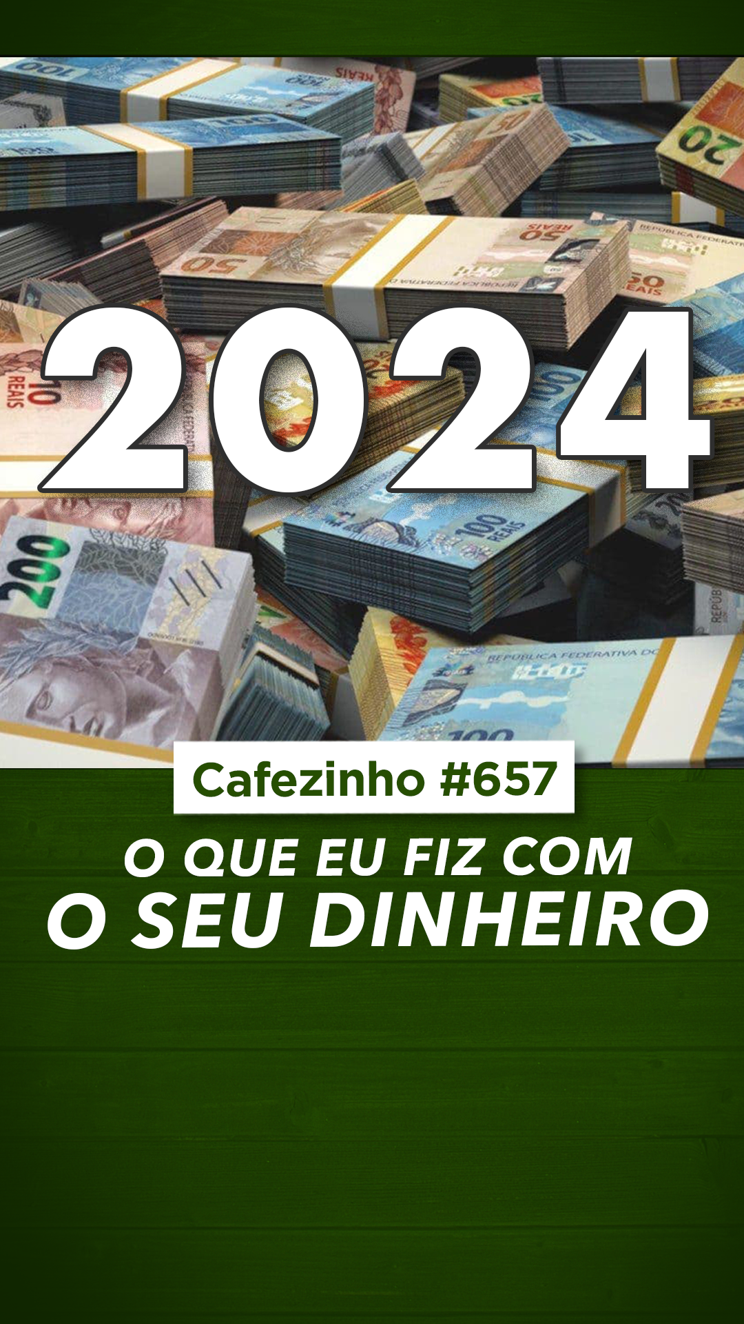 Cafezinho 657 - O que eu fiz com o seu dinheiro