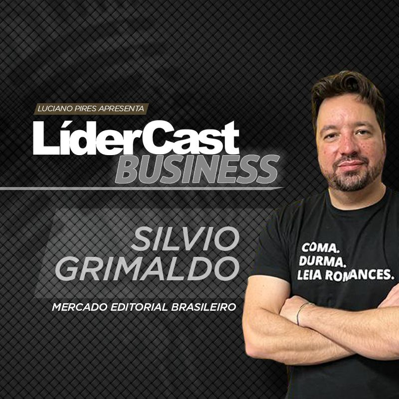 LíderCast 357 | O Que Está Mudando no Mercado Editorial e na Guerra Cultural | Silvio Grimaldo