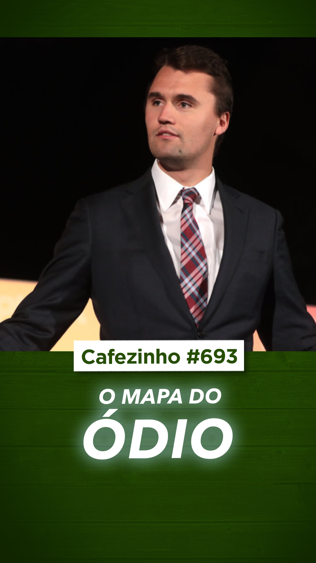 Cafezinho 693 - O mapa do ódio