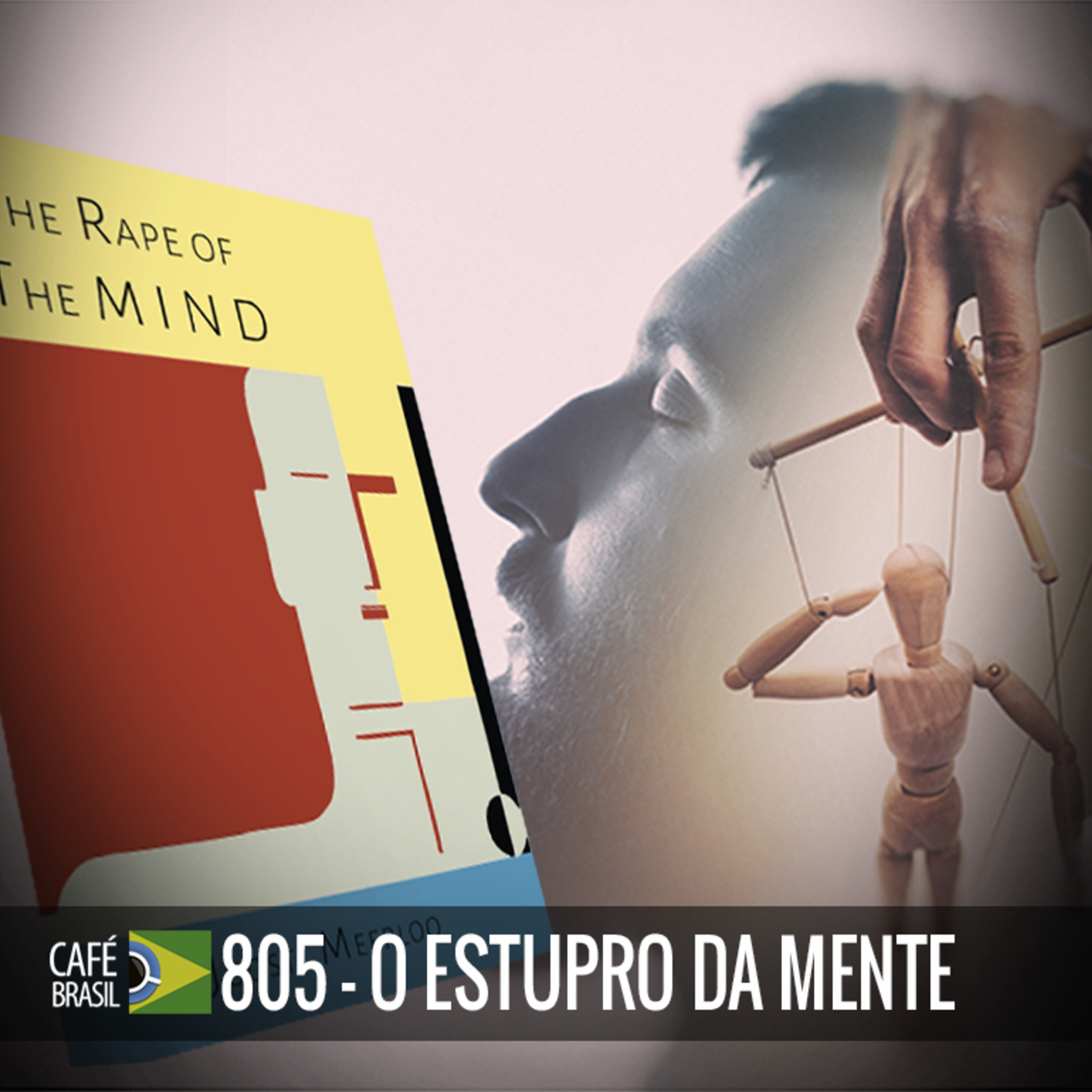 Cafe Brasil 805 - O estupro da mente