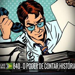 Café Brasil 840 - O poder de contar historias