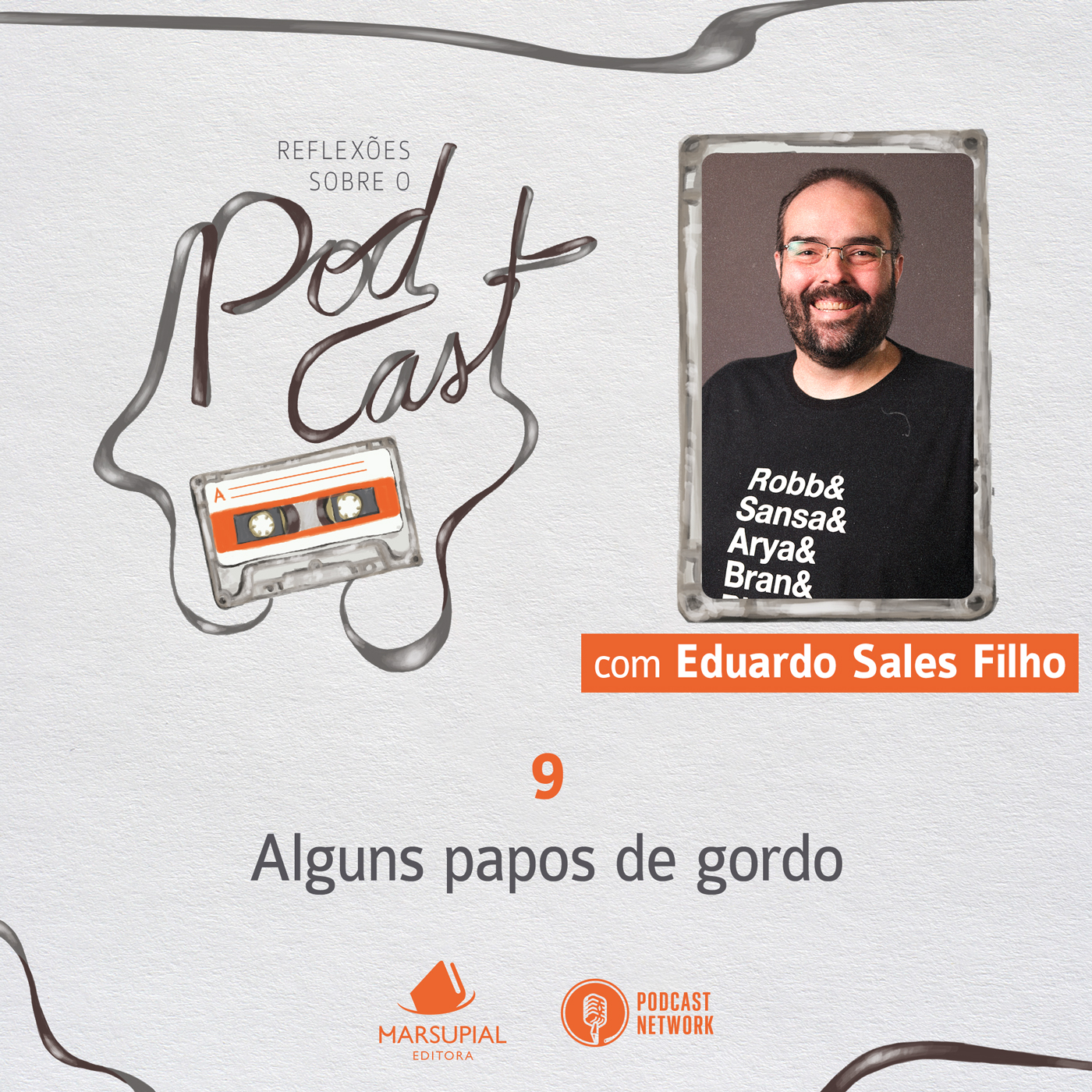 Reflexões sobre o Podcast - 09 - Alguns papos de gordo, por Eduardo Sales Filho