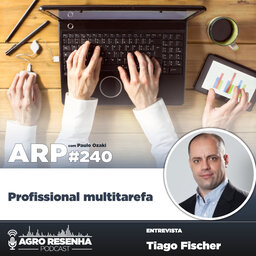 ARP#240 - Profissional multitarefa