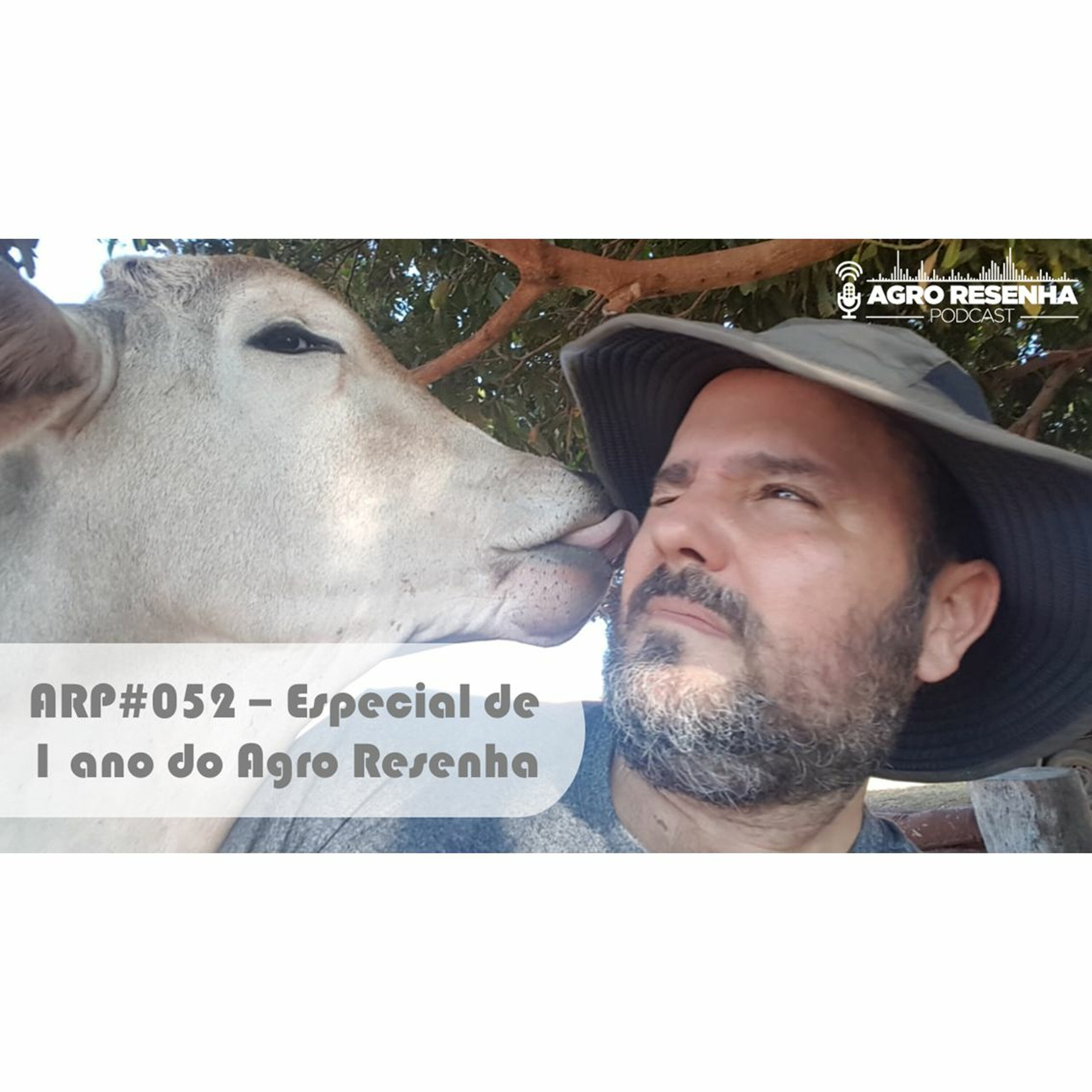 ARP#052 - Especial de 1 ano do Agro Resenha