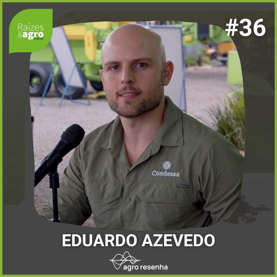 Raízes do agro #36 - A união entre tradição e estratégia de crescimento