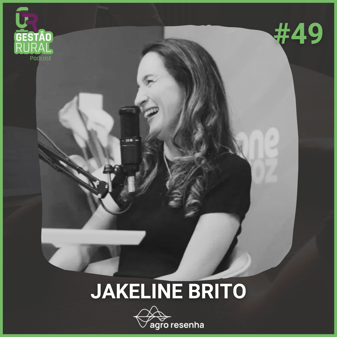 Gestão Rural #49 - Especial Jakeline Brito (in memoriam)