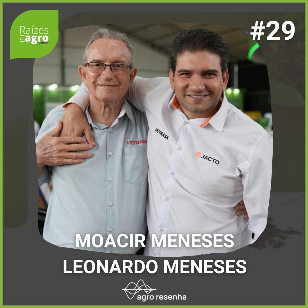 Raízes do agro #29 - A forja do legado
