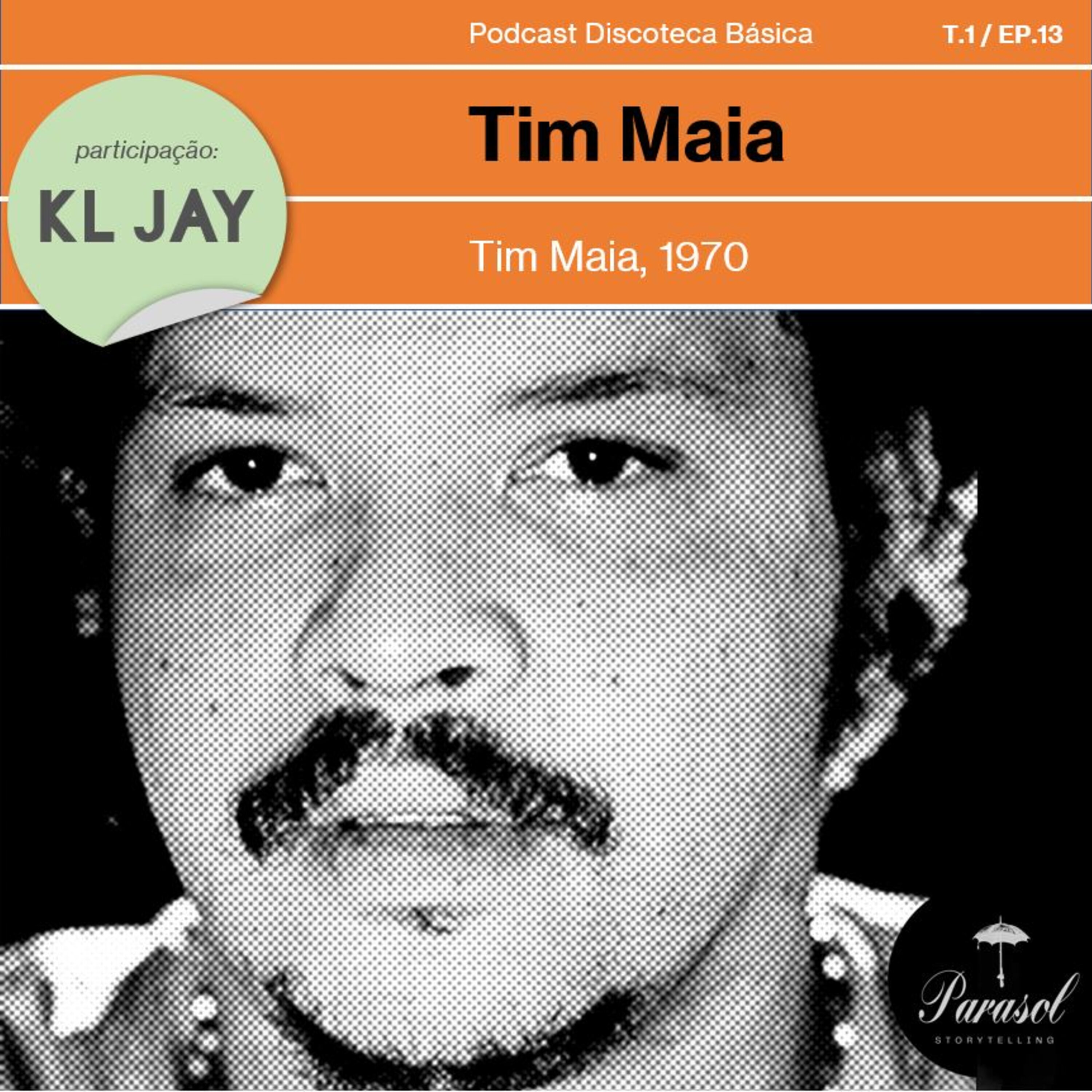 T01E13: Tim Maia - Tim Maia (1970)