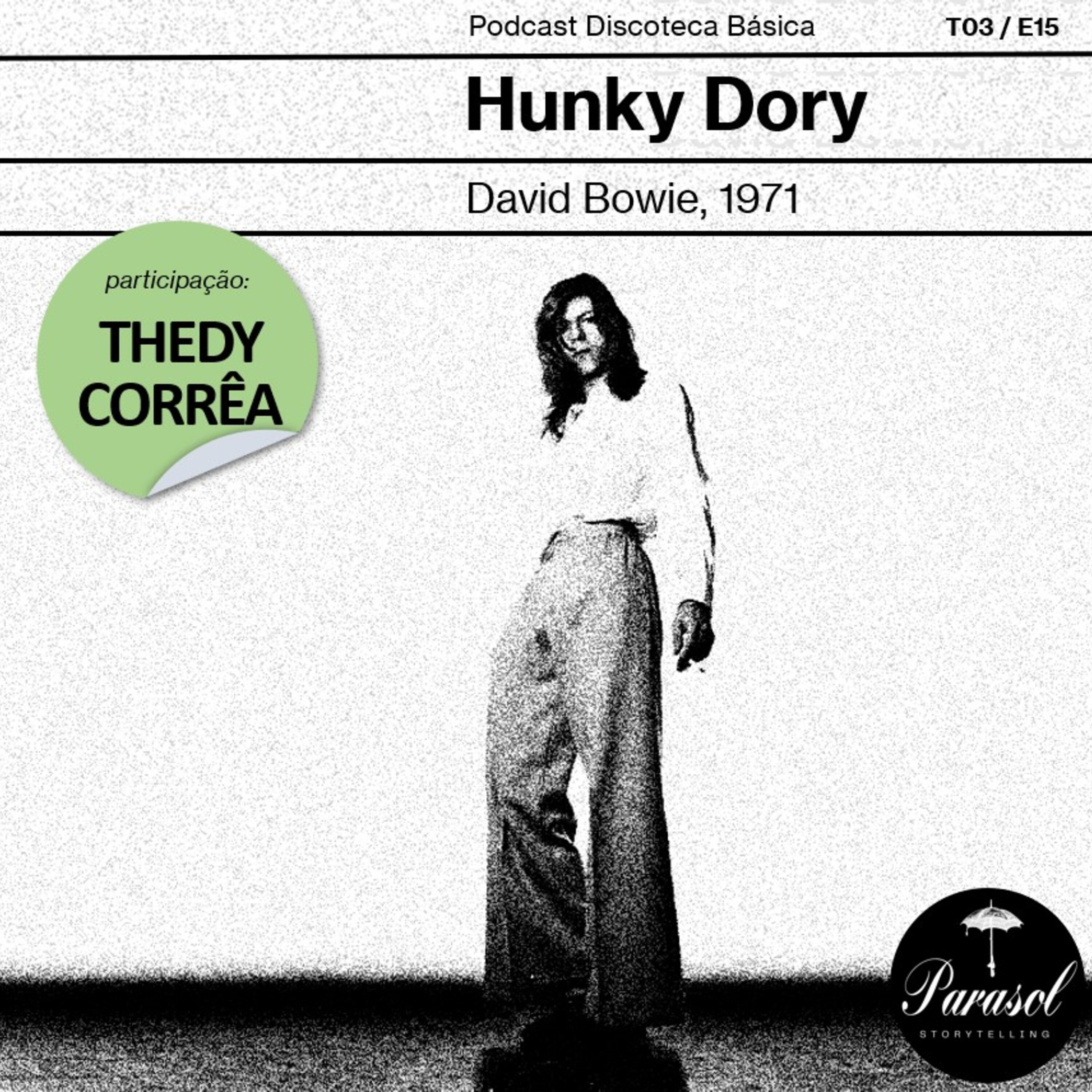 T03E15: Hunky Dory - David Bowie (1971)