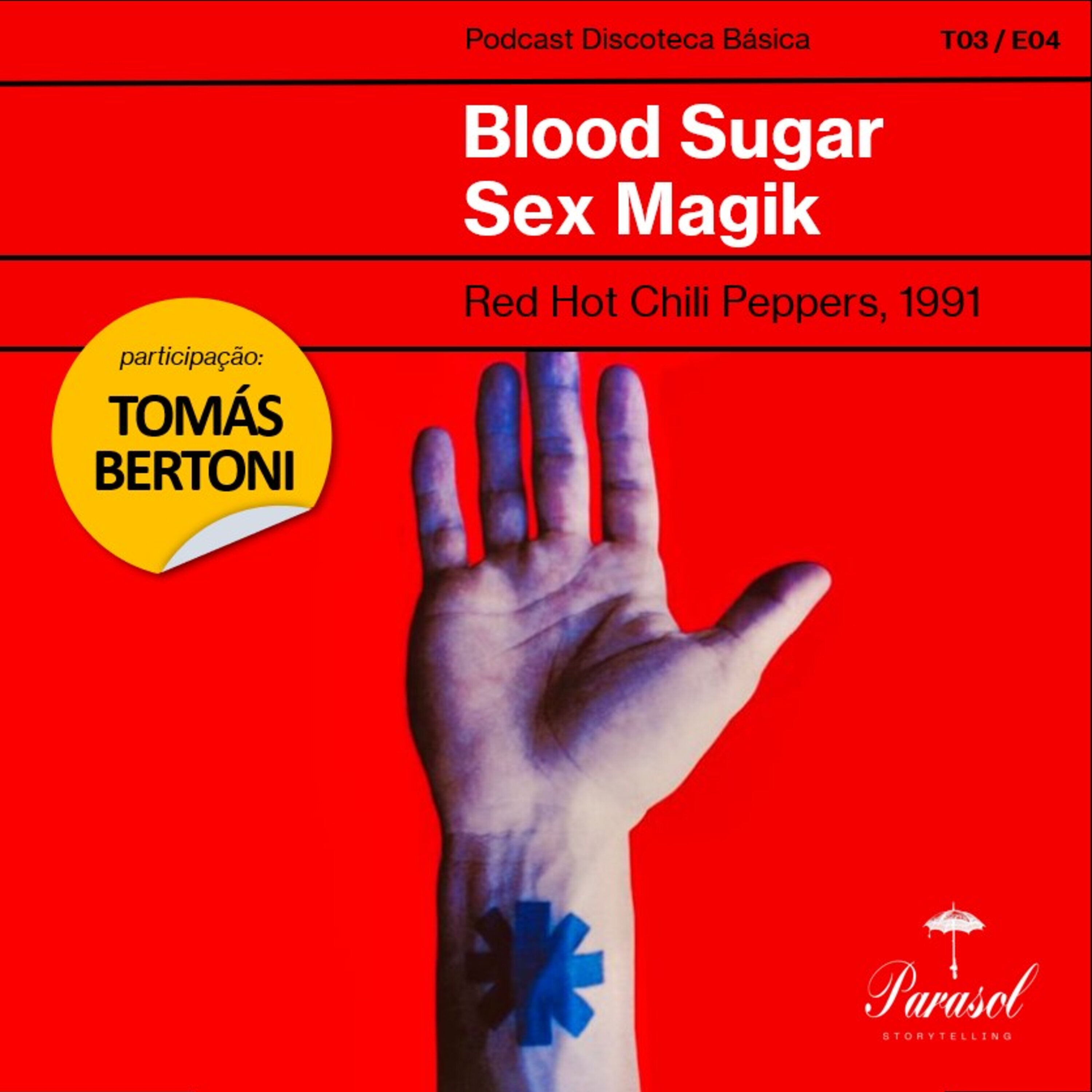 T03E04: Blood Sugar Sex Magik - Red Hot Chili Peppers (1991)
