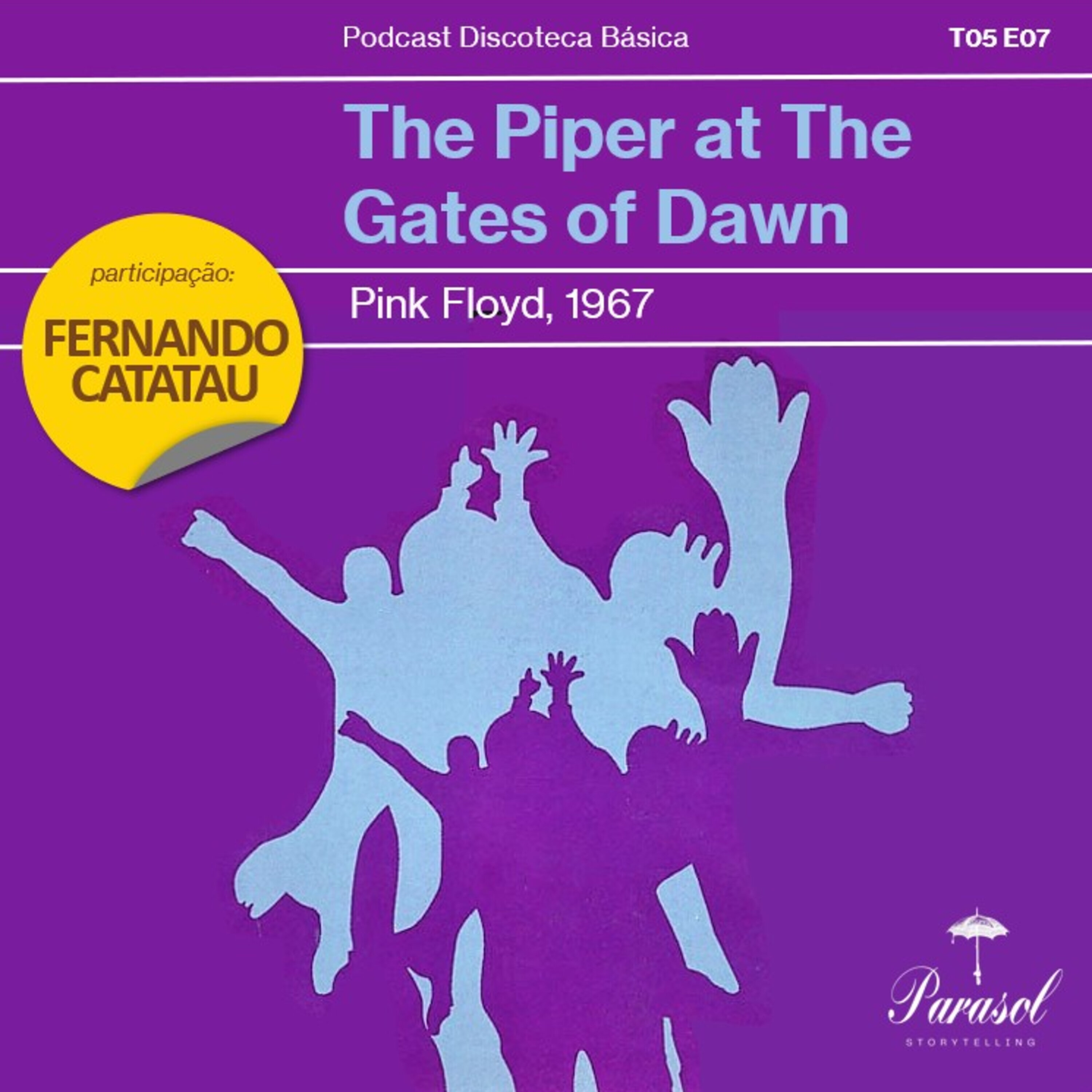 T05E07: The Piper At The Gates of Dawn - Pink Floyd (1967)