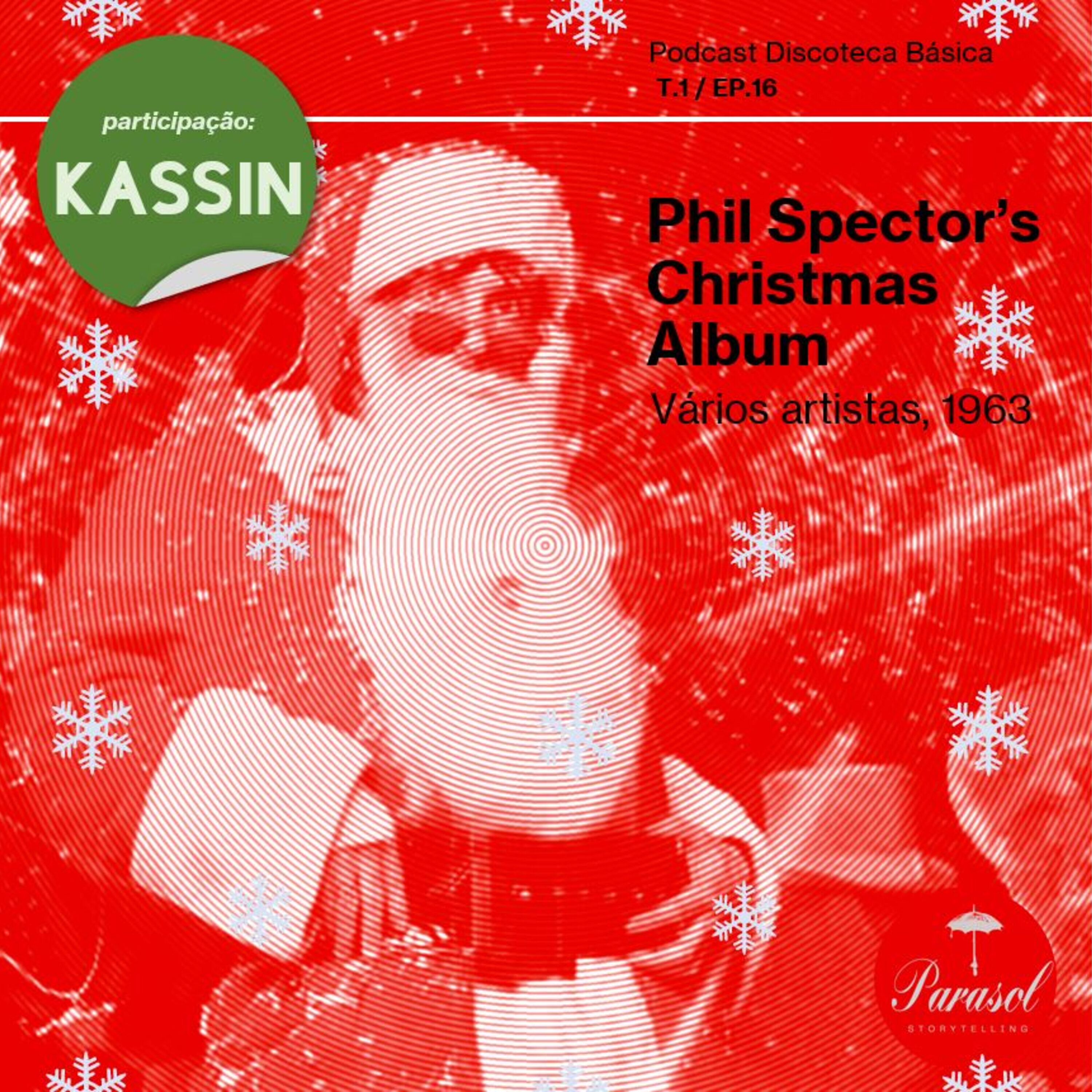 T01E16: Phil Spector’s Christmas Album - Vários artistas (1963)
