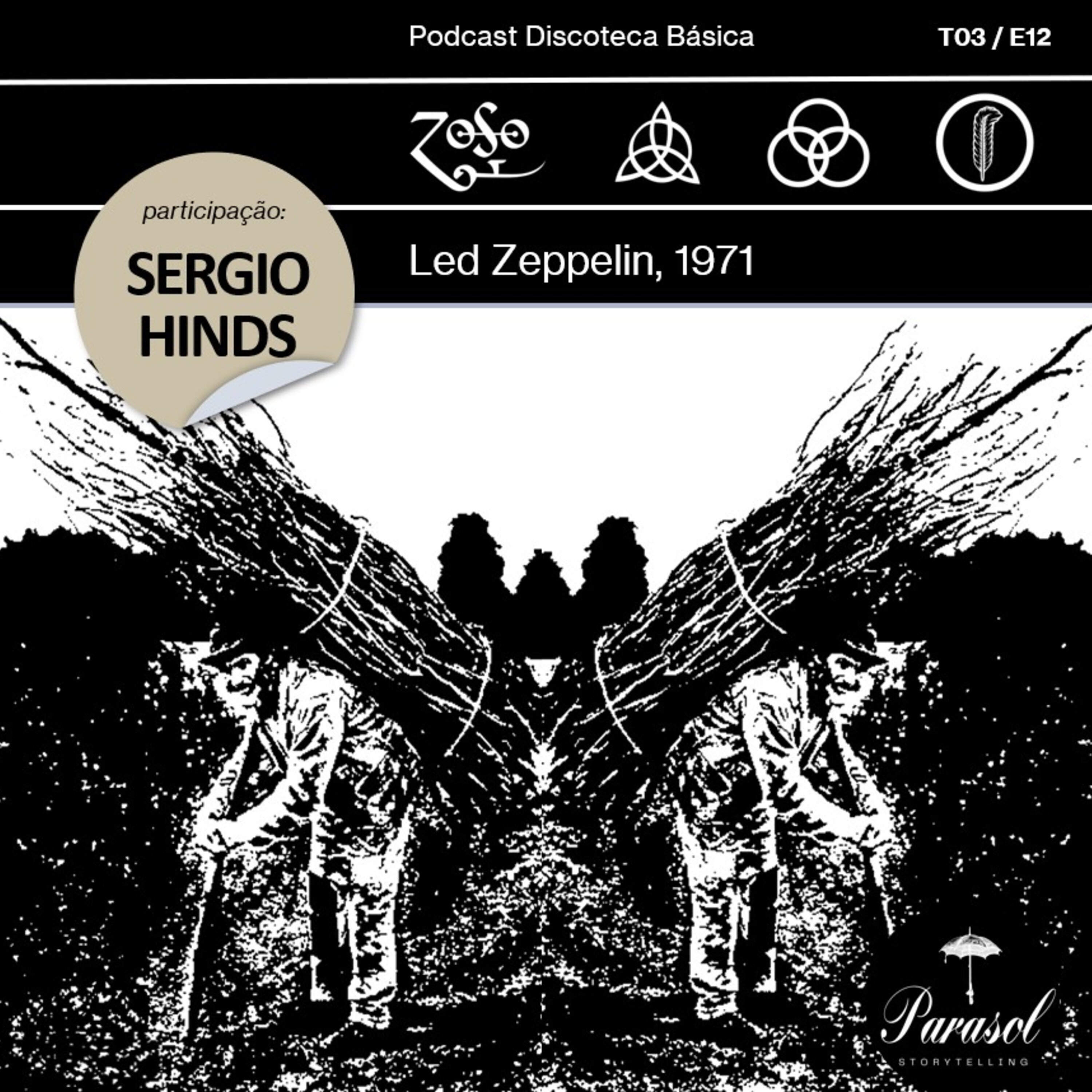 T03E12: Led Zeppelin IV - Led Zeppelin (1971)