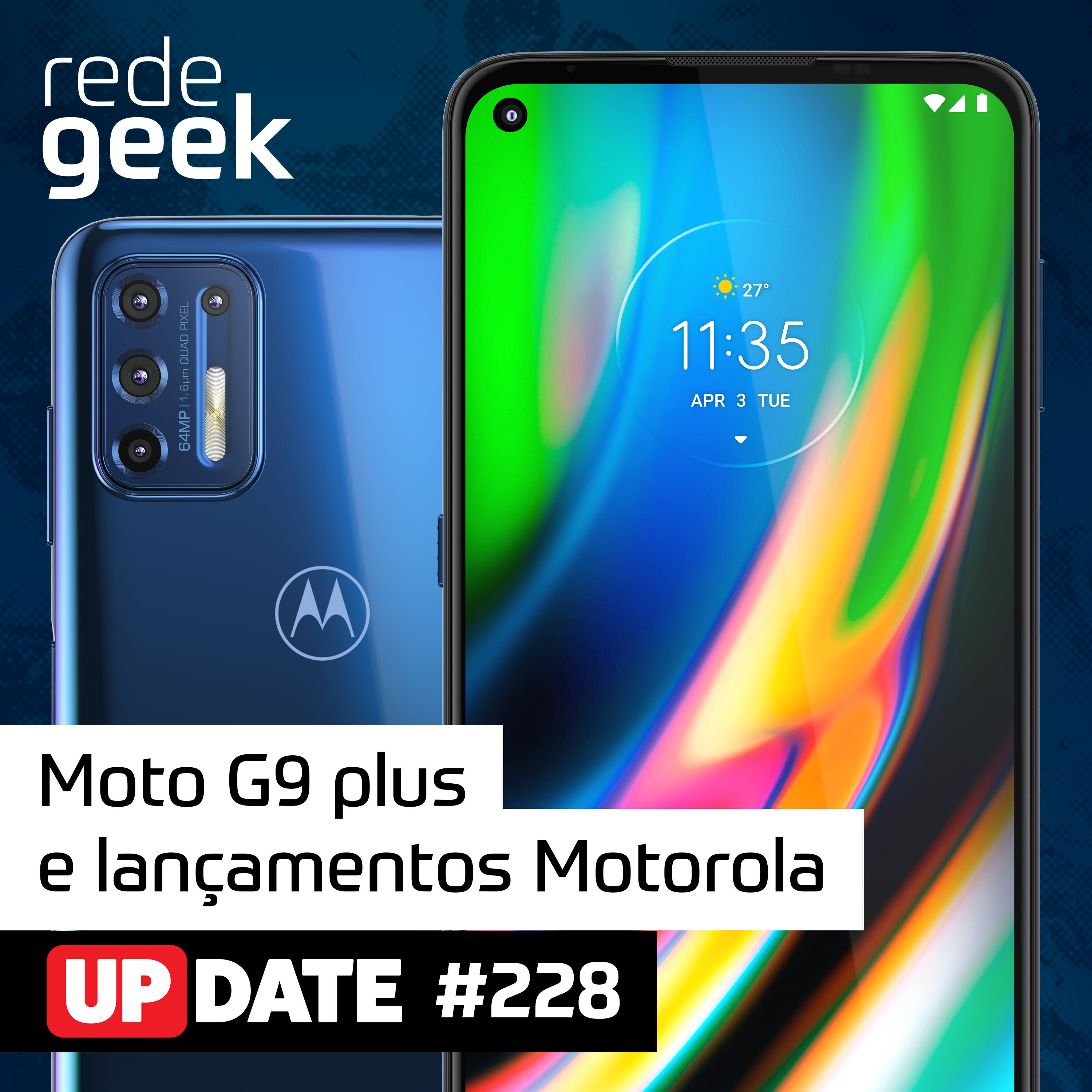 Update – Moto G9 plus e lançamentos Motorola episode artwork