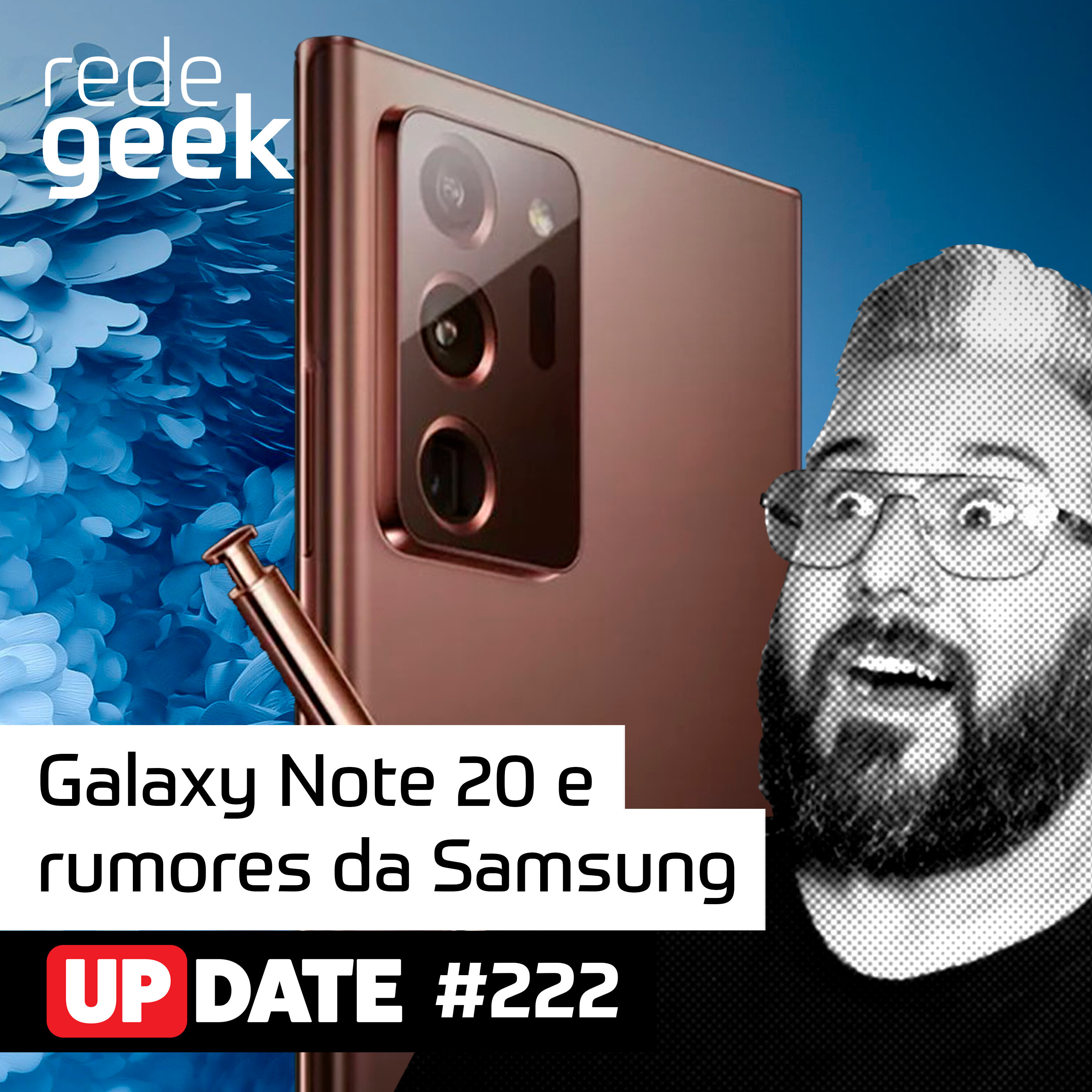 Update – Galaxy Note 20 e rumores da Samsung episode artwork
