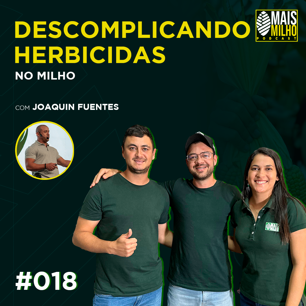 #018 - DESCOMPLICANDO  HERBICIDAS NO MILHO