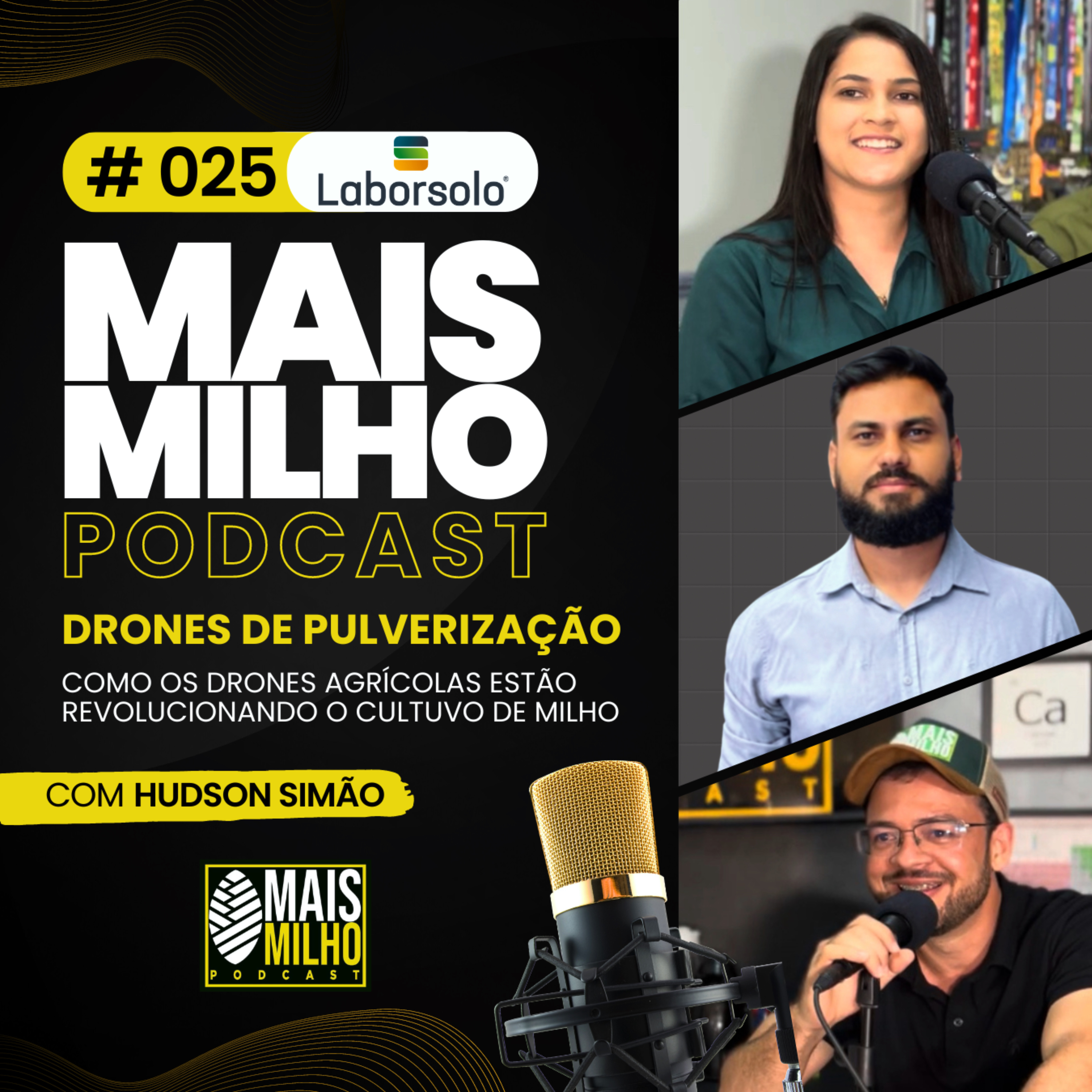 # 025 - COMO OS DRONES DE PULVERIZAÇÃO ESTÃO REVOLUCIONANDO O CULTIVO DE MILHO NO BRASIL- COM HUDSON SIMÃO
