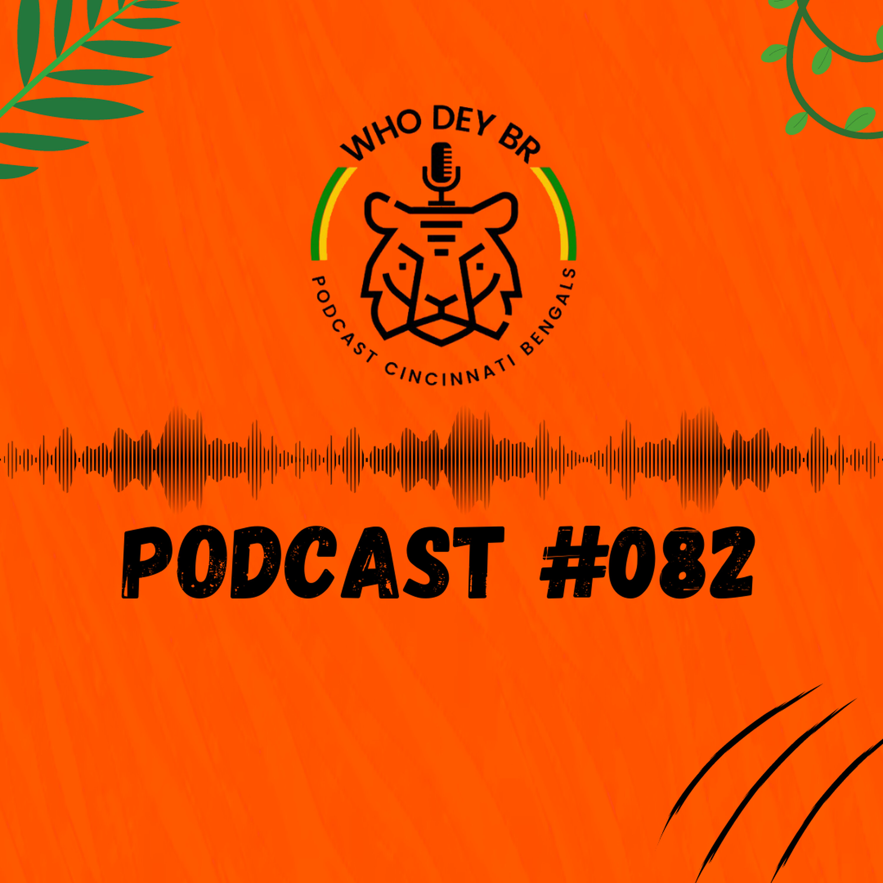 Who Dey BR Episódio 082 - As batalhas por posição continuam
