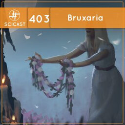 Bruxaria (SciCast #403)
