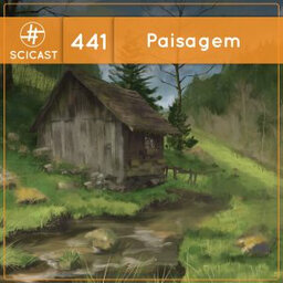 Paisagem (SciCast #441)