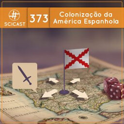 Colonização da América Espanhola (SciCast #373)