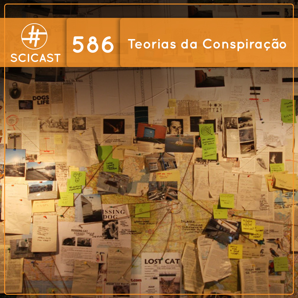 Teorias da Conspiração (SciCast #586)