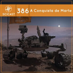 A (tentativa) de Conquista de Marte (SciCast #386)