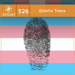 Direito Trans (SciCast #526)