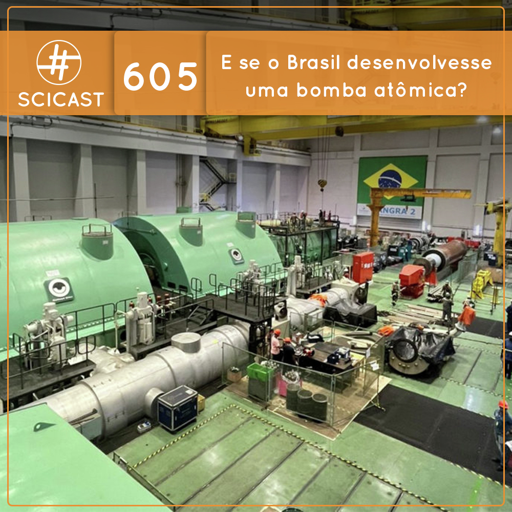 E se o Brasil desenvolvesse uma bomba atômica? (SciCast #605)