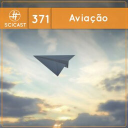Aviação (SciCast #371)