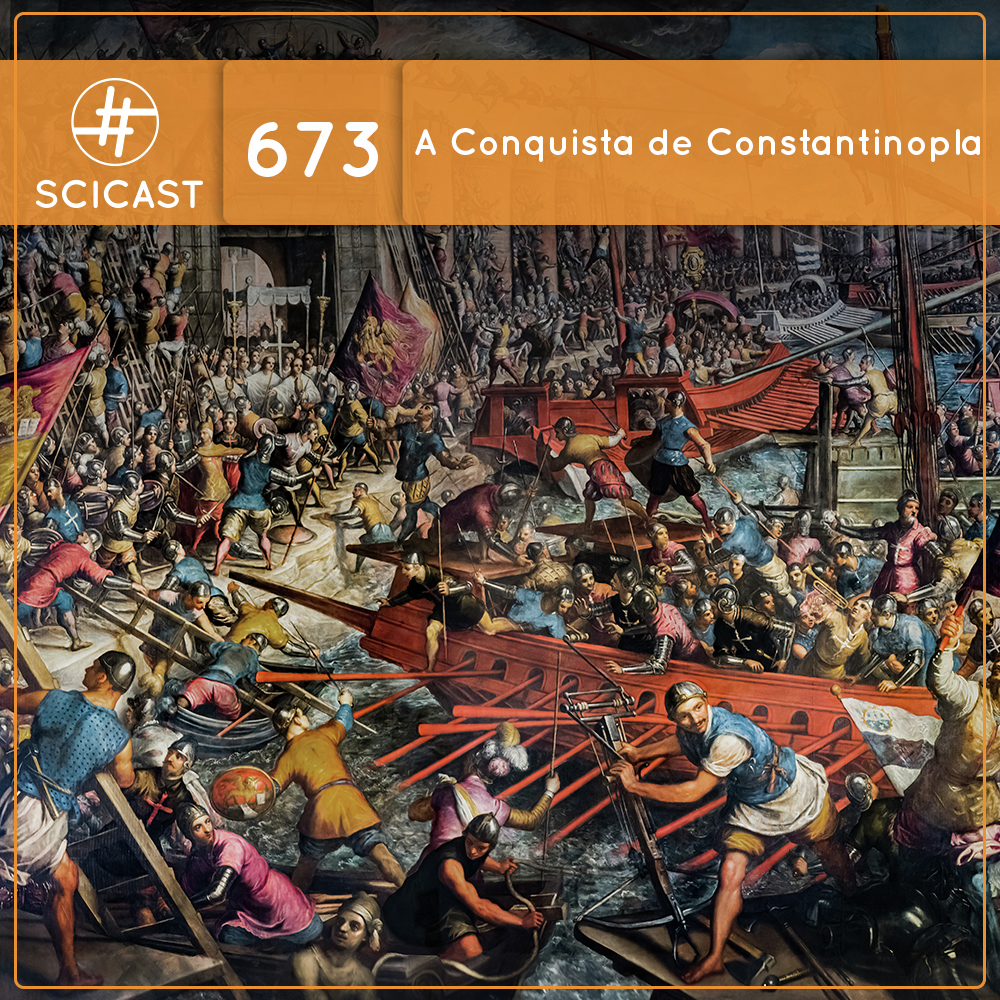 A Conquista de Constantinopla (SciCast #673)