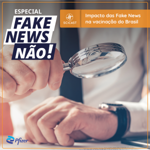 Fake News e as Vacinas (SciCast #523)