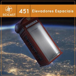 Elevadores Espaciais (SciCast #451)