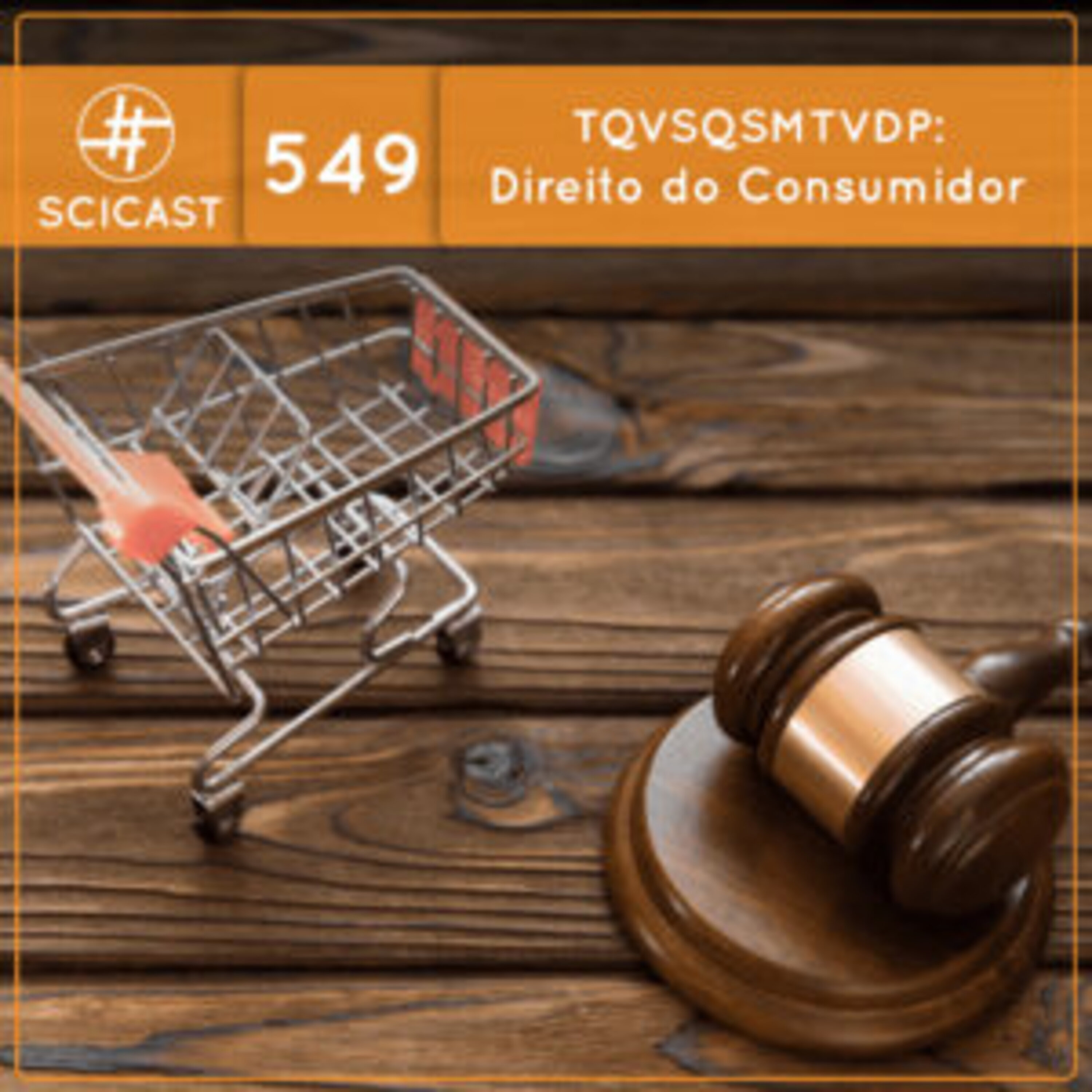 TQVSQSMTVDP: Direito do Consumidor (SciCast #549)