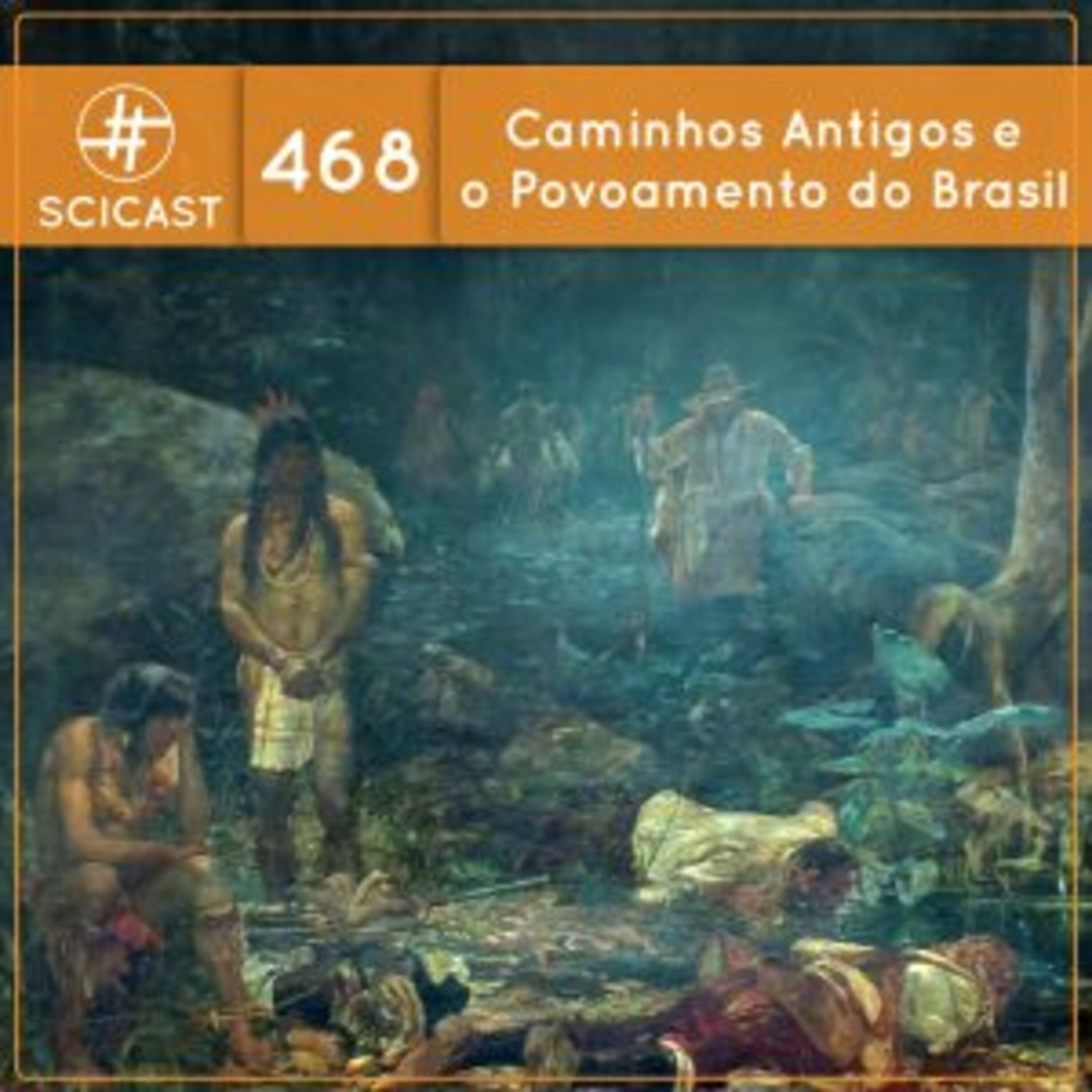 Caminhos Antigos e o Povoamento do Brasil (SciCast #468)