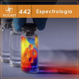 Espectrologia (SciCast #442)